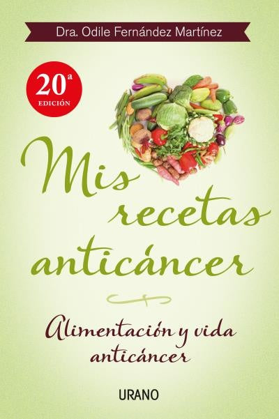 MIS RECETAS ANTICÁNCER | ODILE FERNÁNDEZ