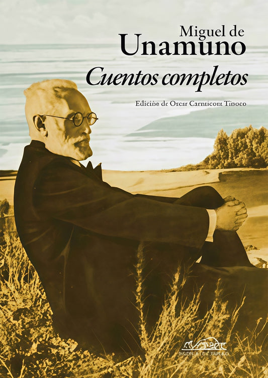 CUENTOS COMPLETOS (UNAMUNO) | MIGUEL DE UNAMUNO