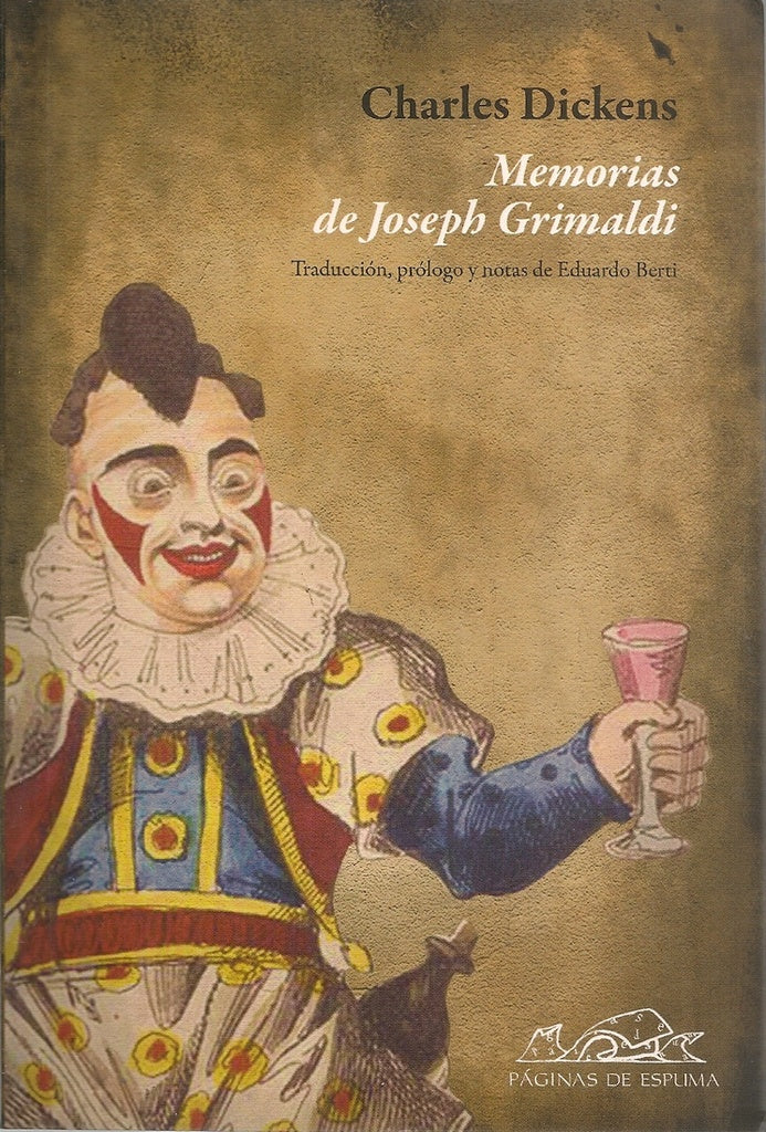 MEMORIAS DE JOESPH GRIMALDI | CHARLES DICKENS