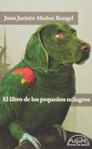 EL LIBRO DE LOS PEQUEÑOS MILAGROS | JUAN JACINTO MUNOZ RENGEL