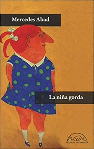 LA NIÑA GORDA | MERCEDES ABAD