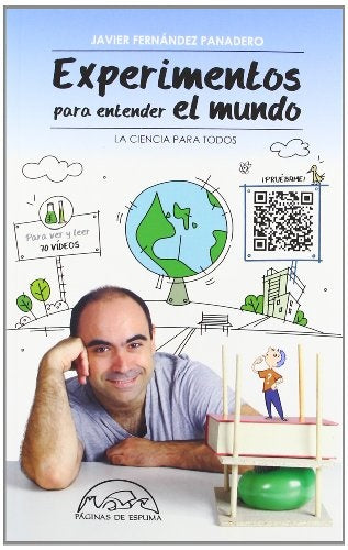 EXPERIMENTOS PARA ENTENDER EL MUNDO | JAVIER FERNANDEZ PANADERO