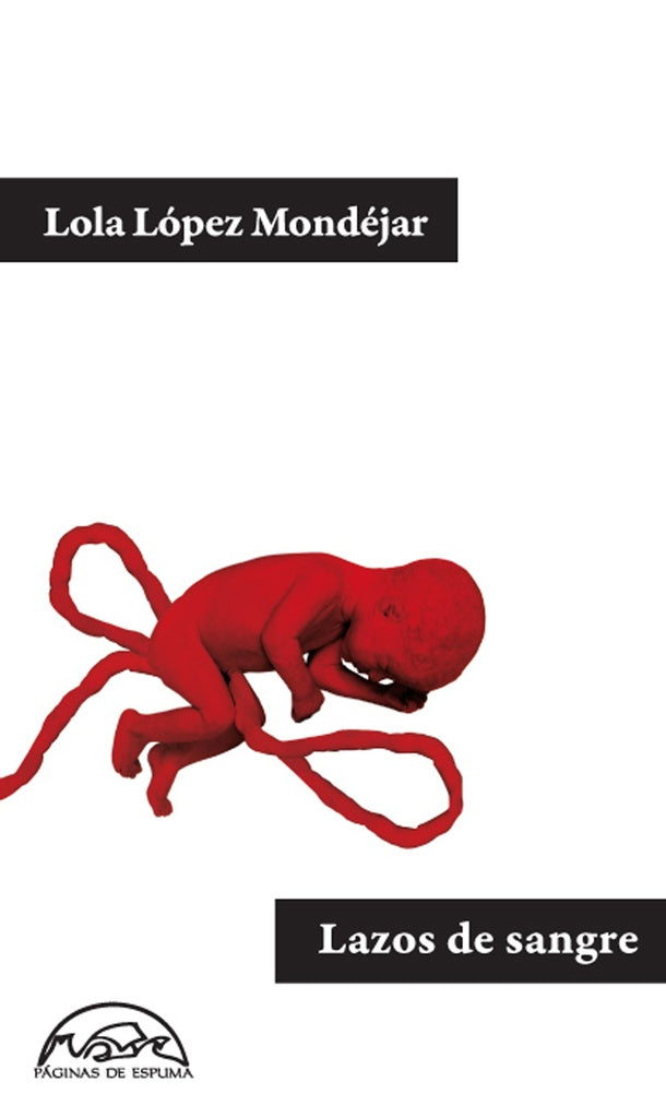 LAZOS DE SANGRE (CUENTOS) | LOLA LOPEZ MONDEJAR