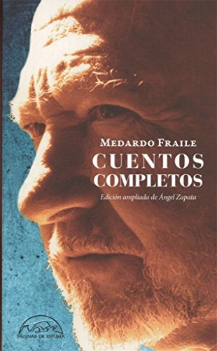 CUENTOS COMPLETOS: ESCRITURA Y VERDAD (MEDARDO FRAILE) | MEDARDO FRAILE