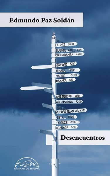 DESENCUENTROS | EDMUNDO PAZ SOLDÁN