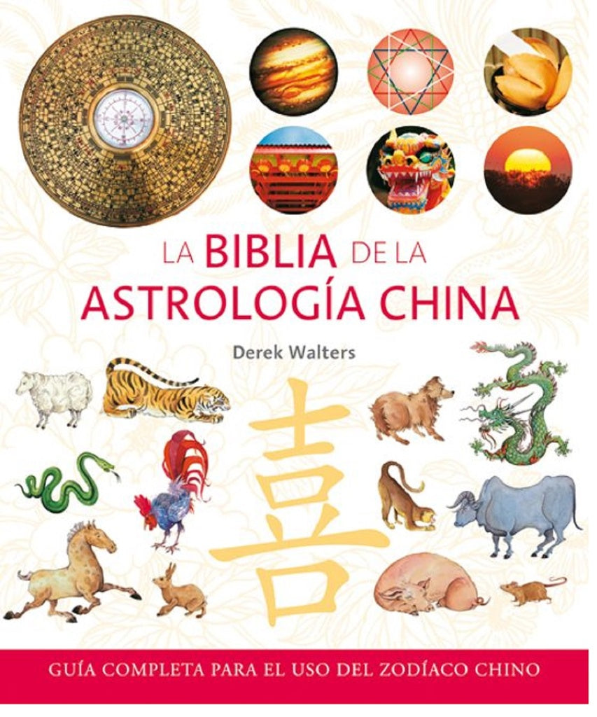 LA BIBLIA DE LA ASTROLOGIA CHINA