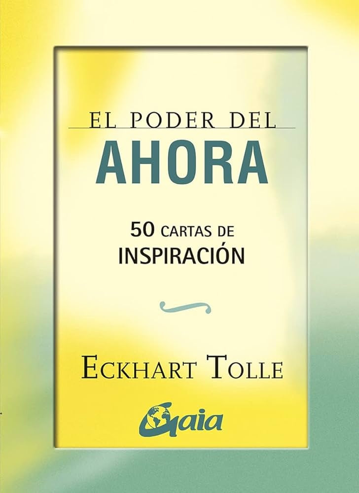 EL PODER DEL AHORA-50 CARTAS DE INSPIRACION | TOLLE ECKHART