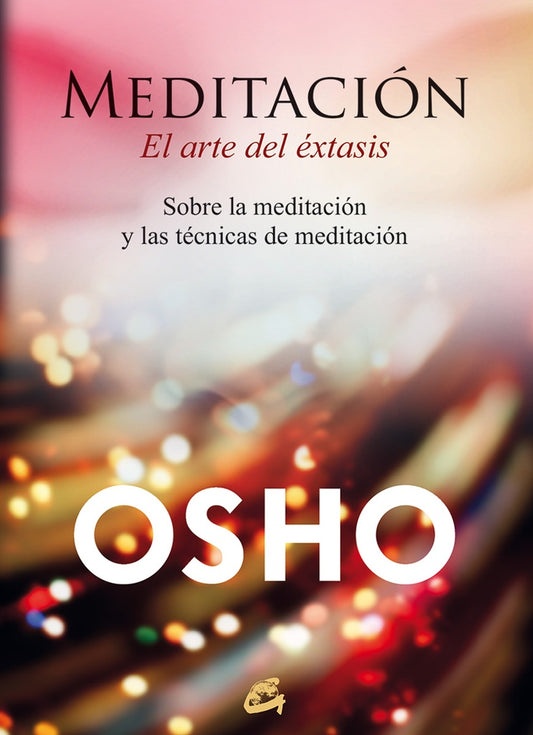 MEDITACION, EL ARTE DEL EXTASIS | OSHO