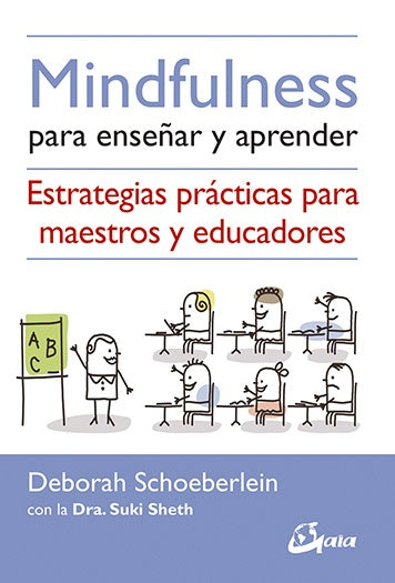 MINDFULNESS PARA ENSEÑAR Y APRENDER | SCHOEBERLEIN DEBORAH & SHETH SUKI