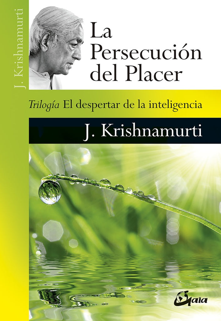 LA PERSECUCION DEL PLACER | KRISHNAMURTI JIDDU