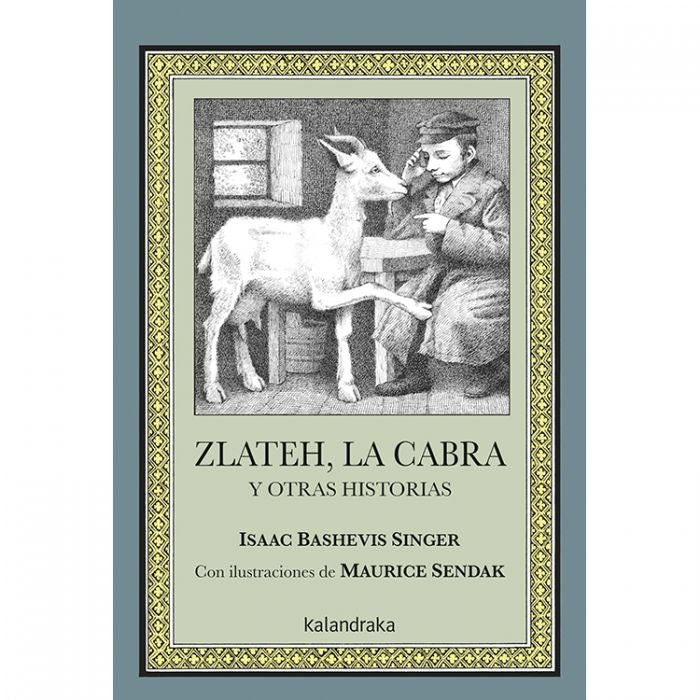 ZLATEH, LA CABRA Y OTRAS HISTORIAS | ISAAC; SENDAK MAURICE BASHEVIS SINGER