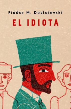 El idiota | Fiódor M. Dostoievski