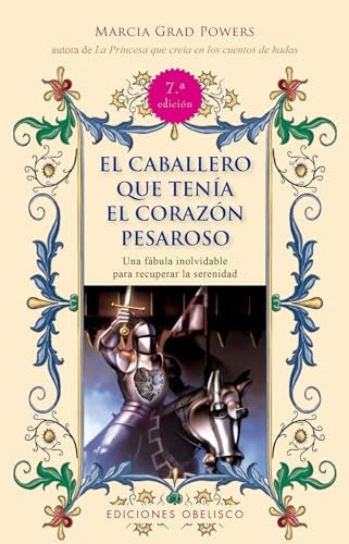 EL CABALLERO QUE TENÍA EL CORAZÓN PESAROSO | MARCIA GRAD POWERS