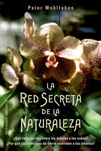 RED SECRETA DE LA NATURALEZA, LA | Peter Wohlleben