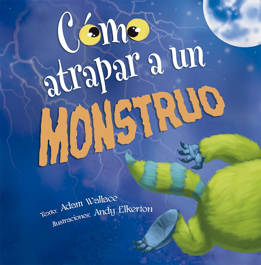 CÓMO ATRAPAR A UN MONSTRUO (PIC) | Adam Wallace