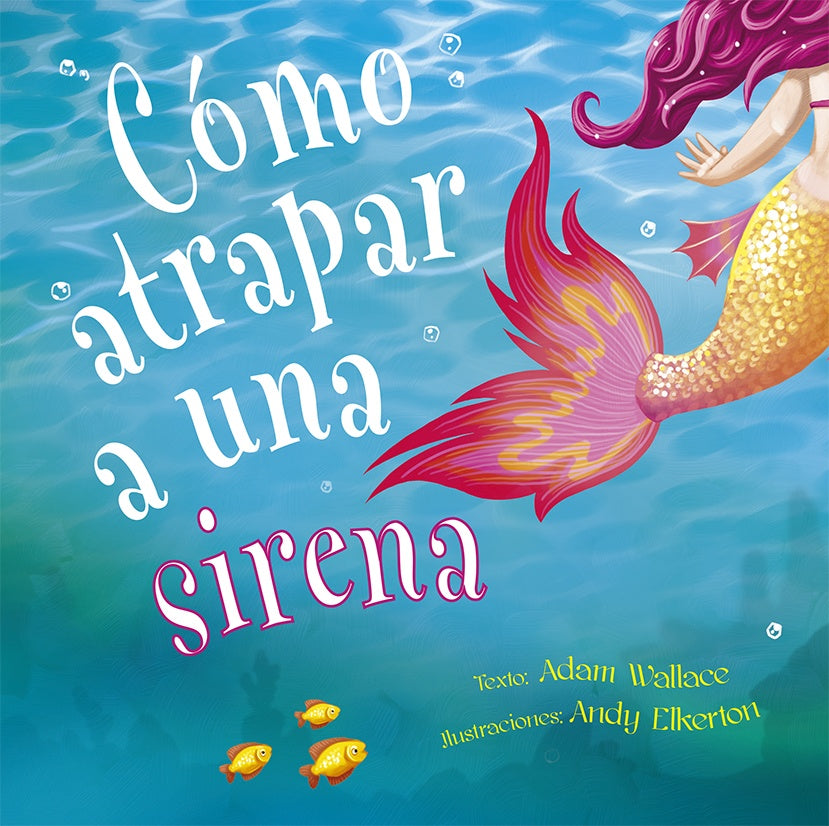 CÓMO ATRAPAR A UNA SIRENA (PIC) | Adam Wallace