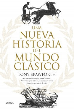 Una nueva historia del mundo clásico | Tony Spawforth