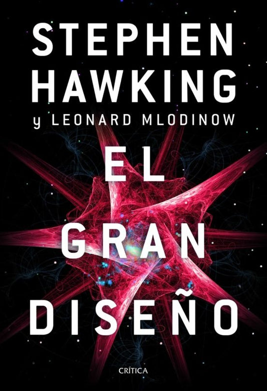 El gran diseño | STEPHEN; MLODINOW LEONARD HAWKING
