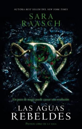 AGUAS REBELDES, LAS | SARA RAASCH