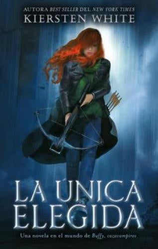 ÚNICA ELEGIDA, LA | KRIESTEN WHITE