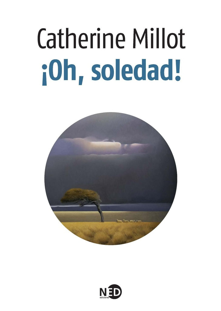 OH SOLEDAD! | CATHERINE MILLOT