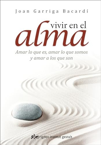 VIVIR EN EL ALMA (NVA EDIC) | JOAN GARRIGA BACARDÍ