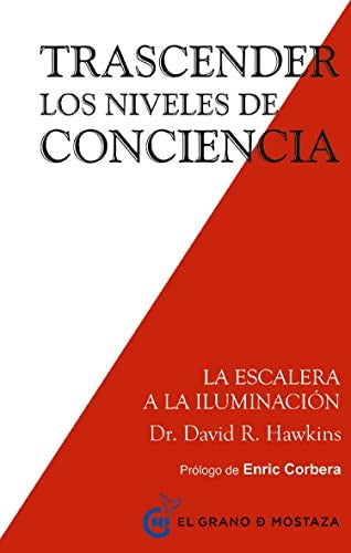 TRASCENDER LOS NIVELES DE CONCIENCIA | HAWKINS DAVID R.