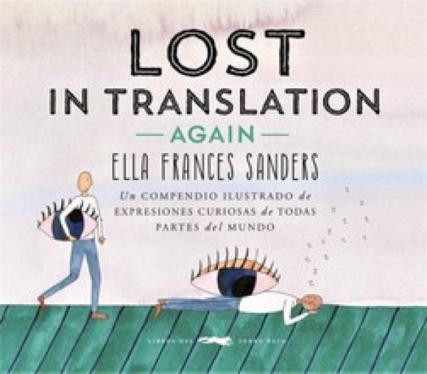 LOST IN TRANSLATION AGAIN | Ella Frances Sanders