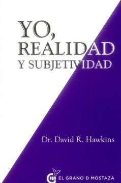 YO, REALIDAD Y SUBJETIVIDAD | HAWKINS DAVID R.