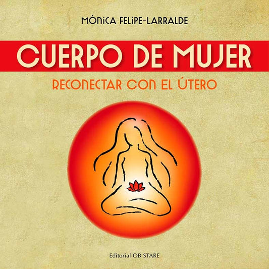 CUERPO DE MUJER | MONICA FELIPE LARRAL