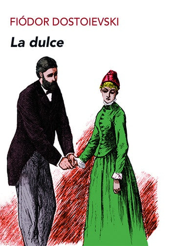 La Dulce | Fiódor M. Dostoievski