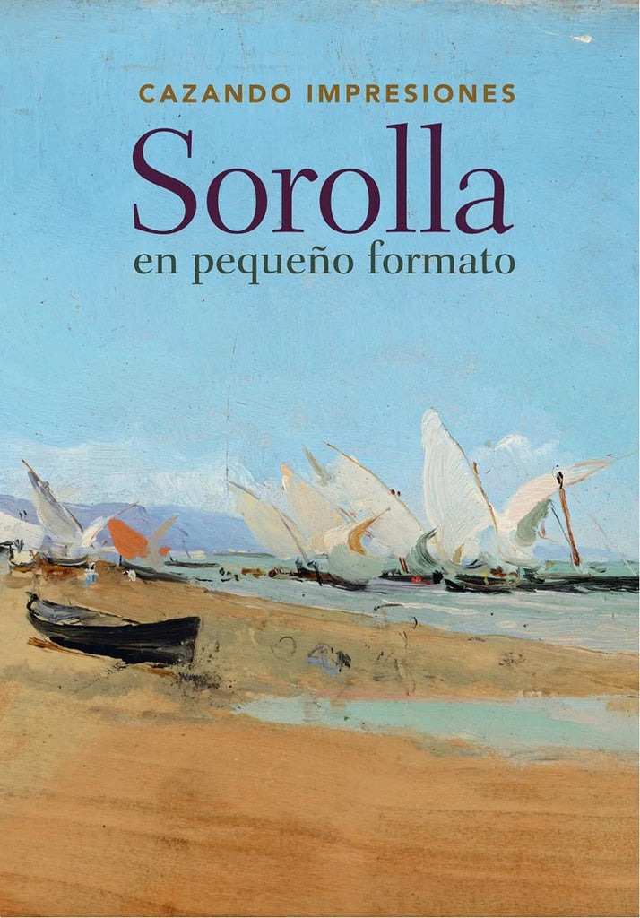 SOROLLA EN PEQUEÑO FORMATO | BLANCA PONS-SOROLLA