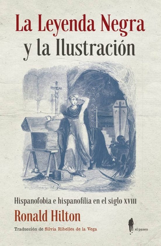 LA LEYENDA NEGRA Y LA ILUSTRACIÓN | Ronald Hilton