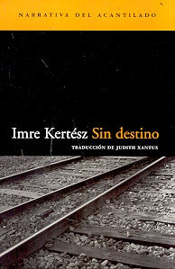 SIN DESTINO | IMRE KERTESZ