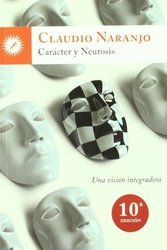 CARACTER Y NEUROSIS (N.ED) | Claudio Naranjo