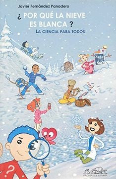 ¿POR QUE LA NIEVE ES BLANCA? | JAVIER FERNANDEZ PANADERO