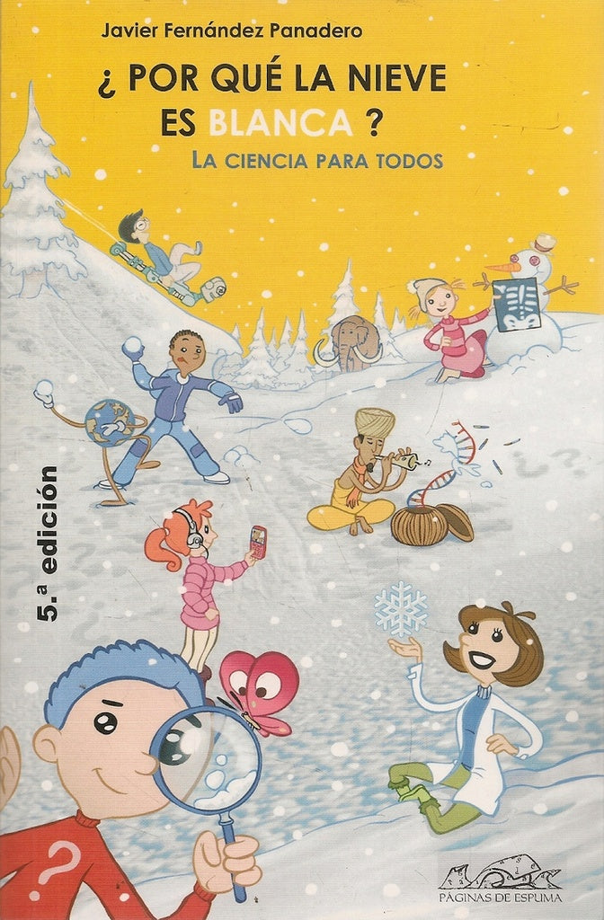 ¿POR QUE LA NIEVE ES BLANCA? | JAVIER FERNANDEZ PANADERO