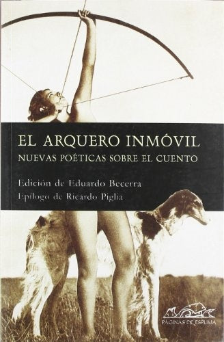 Libro EL ARQUERO INMÓVIL con portada en collage y perros sobre fondo claro