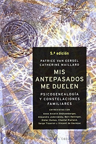 MIS ANTEPASADOS ME DUELEN | Catherine Maillard · Patrice Van Eersel