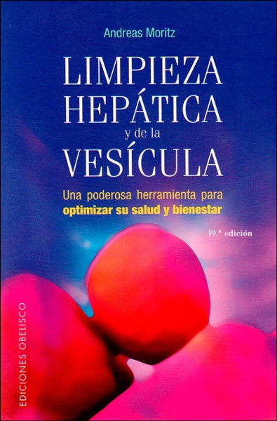 LIMPIEZA HEPATICA Y DE LA VESICULA | Andreas Moritz