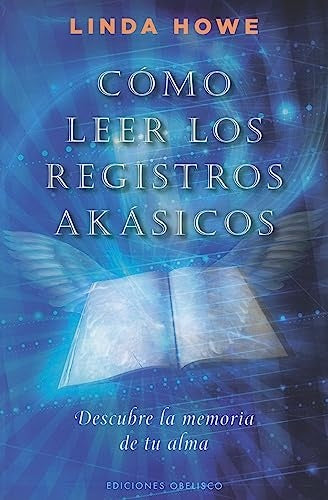 COMO LEER LOS REGISTROS AKASICOS | LINDA HOWE