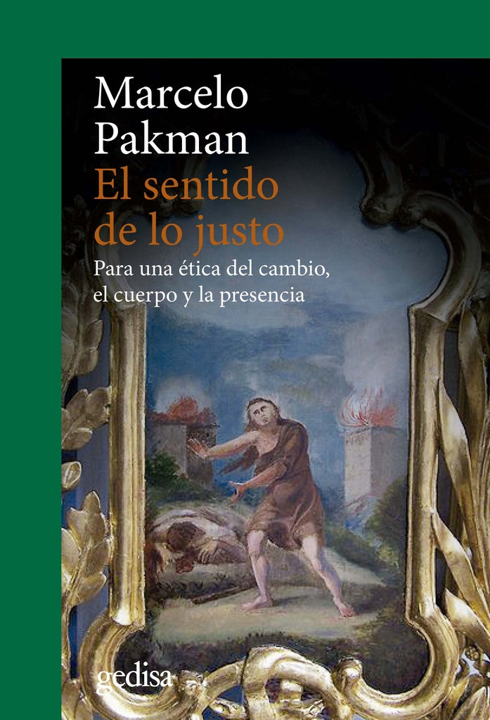 SENTIDO DE LO JUSTO, EL | MARCELO PAKMAN