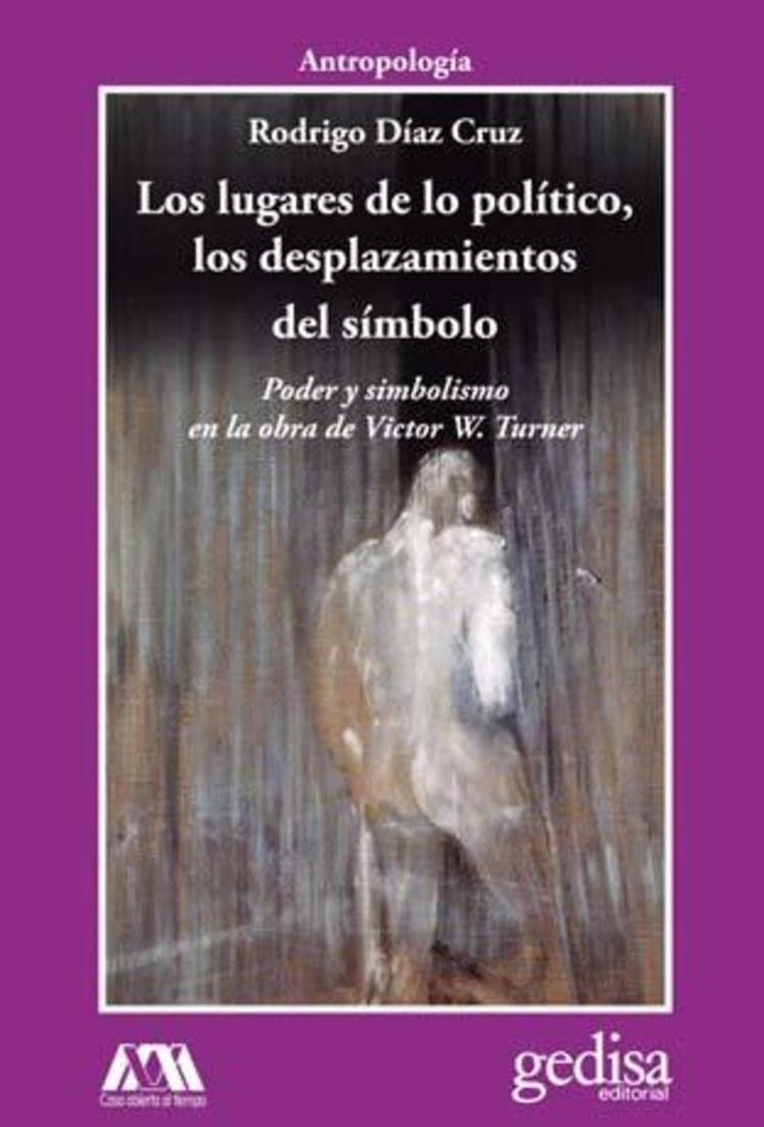 LOS LUGARES DE LO POLITICO, LOS DESPLAZAMIENTOS DEL SIMBOLO | DIAZ CRUZ RODRIGO