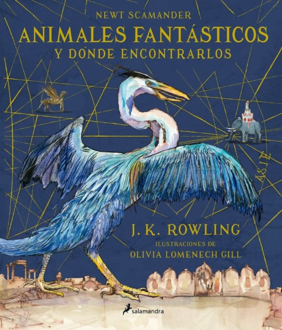 ANIMALES FANTÁSTICOS Y DÓNDE ENCONTRARLOS (edición ilustrada) | JK ROWLING