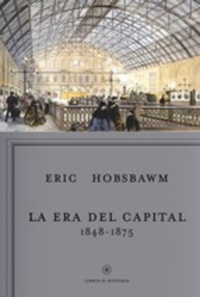 La era del capitalismo, 1848-1875 | Eric Hobsbawm