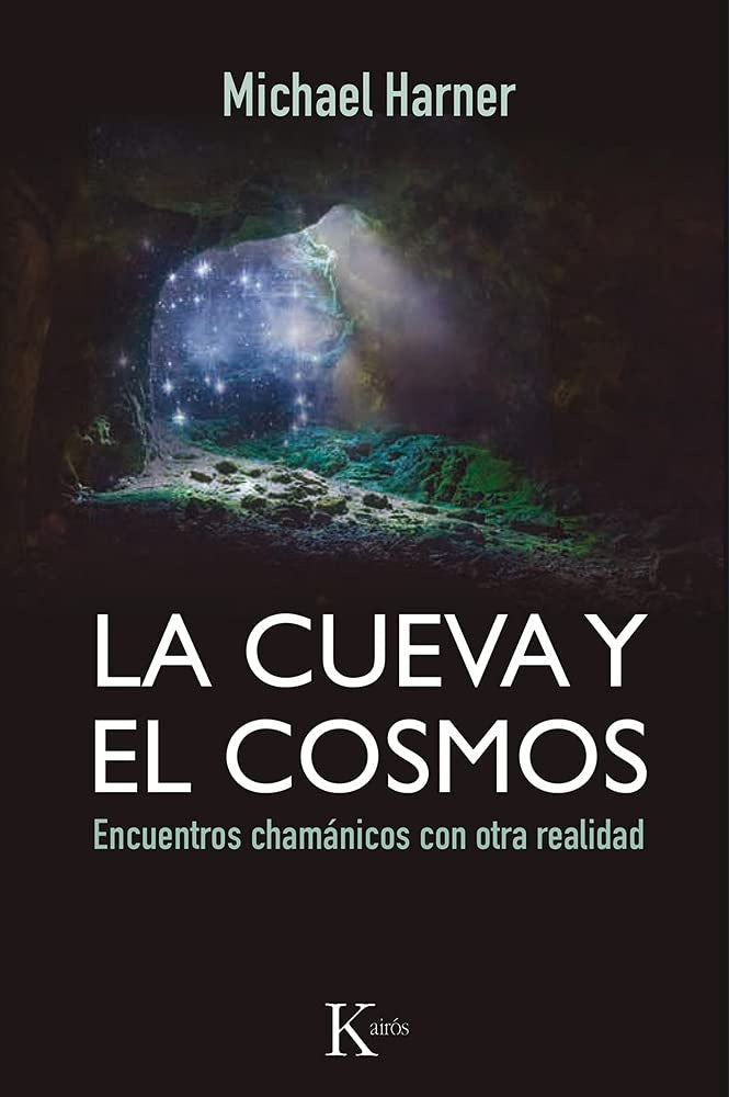 CUEVA Y EL COSMOS, LA | Michael Harner