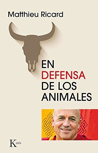 EN DEFENSA DE LOS ANIMALES | Matthieu Ricard