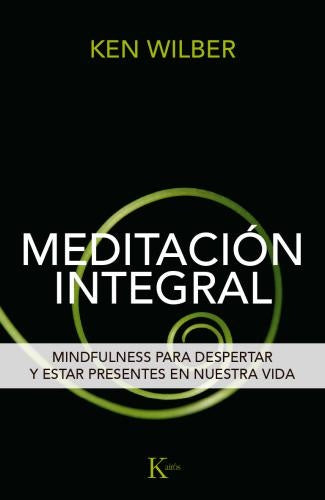 MEDITACION INTEGRAL | Ken Wilber