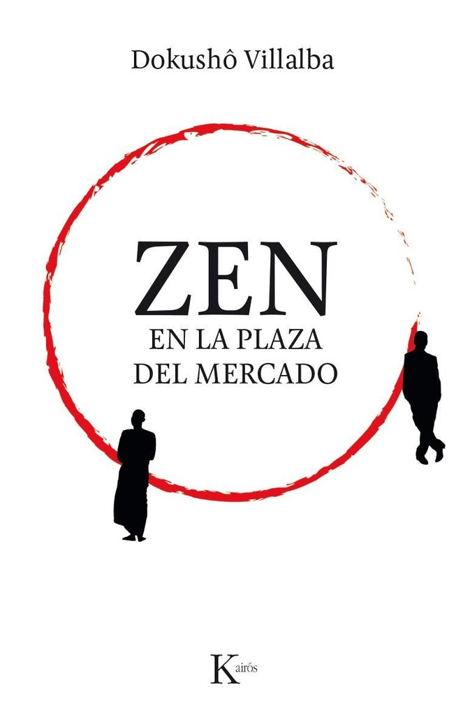 ZEN EN LA PLAZA DEL MERCADO | Dokushô Villalba