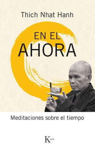 EN EL AHORA | Thich Nhat Hanh